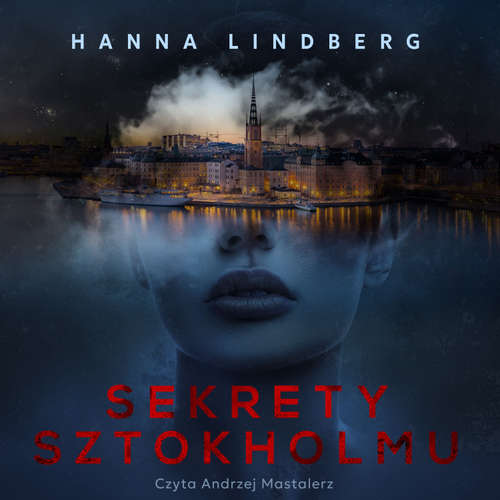 Audiokniha Sekrety Sztokholmu - Hanna Lindberg - Andrzej Mastalerz