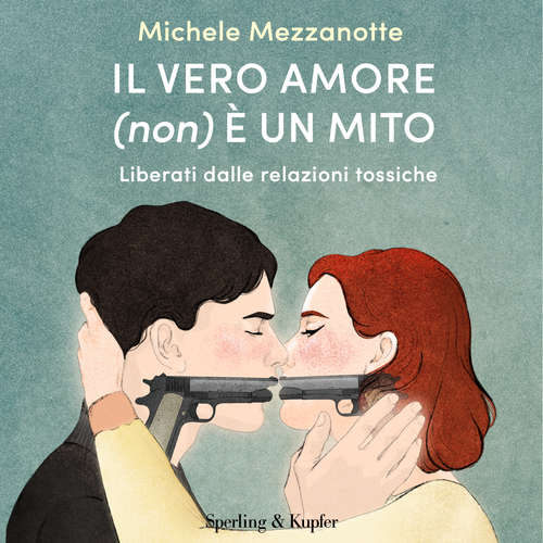 Audio libro Il vero amore (non) è un mito - Mezzanotte Michele - Sansalone Dario
