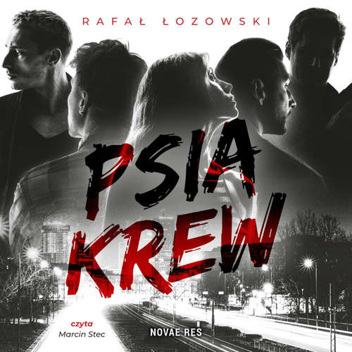 Audiokniha Psia krew - Rafał Łozowski - Marcin Stec