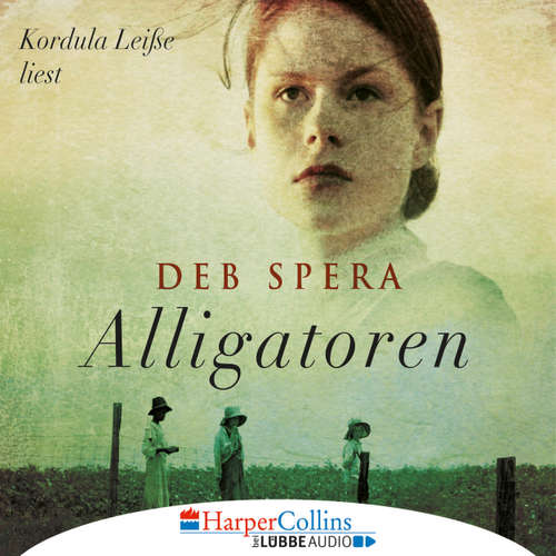 Hoerbuch Alligatoren - Deb Spera - Kordula Leisse