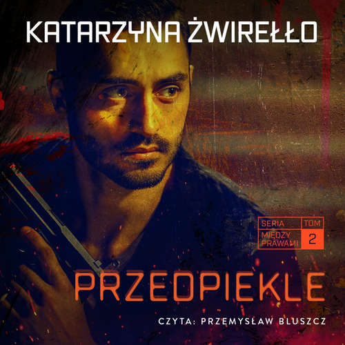 Audiokniha Przedpiekle - Katarzyna Żwirełło - Przemysław Bluszcz