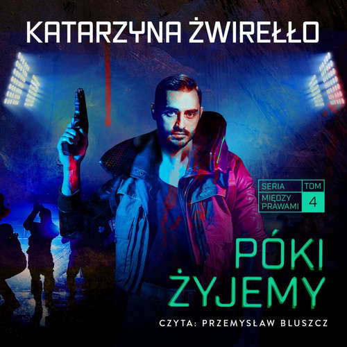 Audiokniha Póki żyjemy - Katarzyna Żwirełło - Przemysław Bluszcz