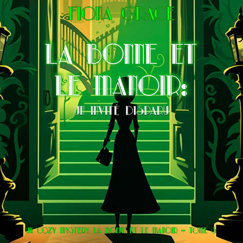 Livre audio La Bonne et le Manoir : Un Invité Disparu (Un Cozy Mystery La Bonne et le Manoir – Tome 3) - Fiona Grace - Audrey Labs