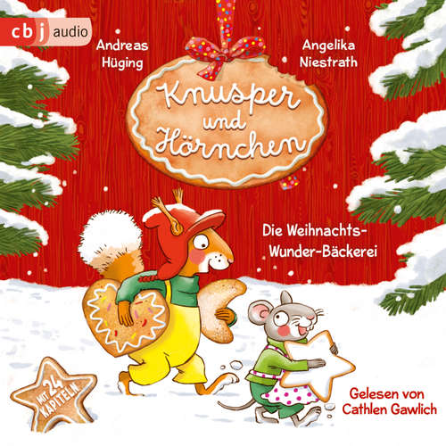 Hoerbuch Knusper und Hörnchen – Die Weihnachts-Wunder-Bäckerei - Andreas Hüging - Cathlen Gawlich
