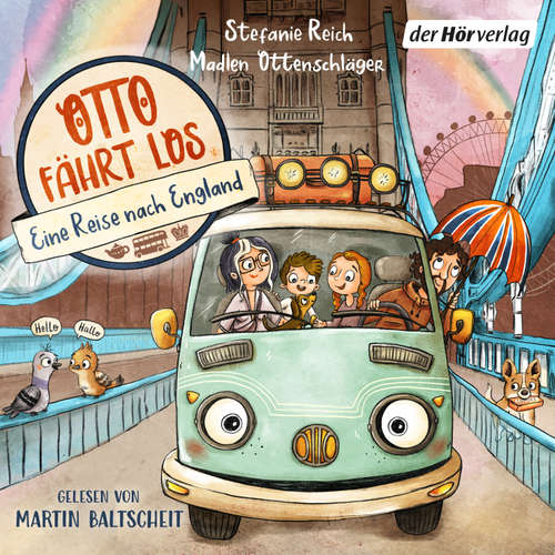Hoerbuch Otto fährt los – Eine Reise nach England - Madlen Ottenschläger - Martin Baltscheit