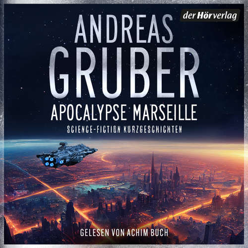 Hoerbuch Apocalypse Marseille - Andreas Gruber - Achim Buch