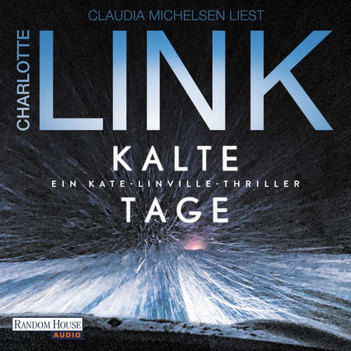 Hoerbuch Kalte Tage - Charlotte Link - Claudia Michelsen
