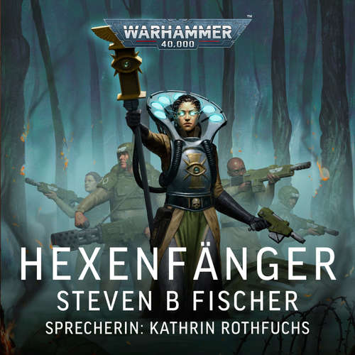 Hoerbuch Warhammer 40.000: Hexenfänger - Steven B Fischer - Kathrin Rothfuchs