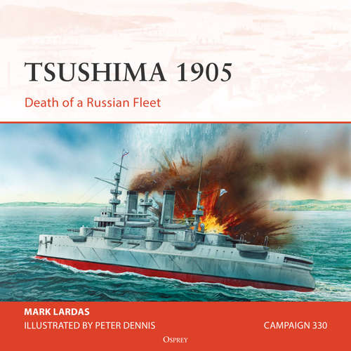Audiobook Osprey Campaign Series: Tsushima 1905 - Mark Lardas - Phillipe Bosher