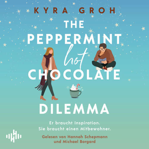 Hoerbuch The Peppermint Hot Chocolate Dilemma (Lower Whilby 3) - Kyra Groh - Hannah Schepmann