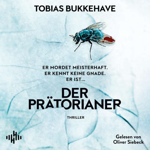 Hoerbuch Der Prätorianer - Tobias Bukkehave - Oliver Siebeck