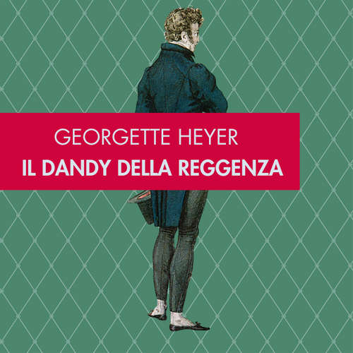 Audio libro Il Dandy della reggenza - Georgette Heyer - Claudia Cassani