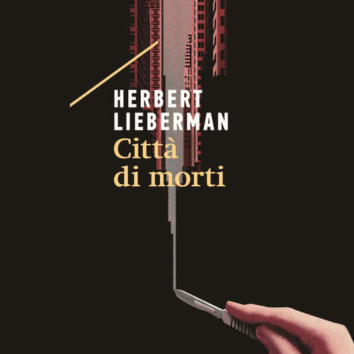 Audio libro Città di morti - Herbert Lieberman - Michele Di Giacomo