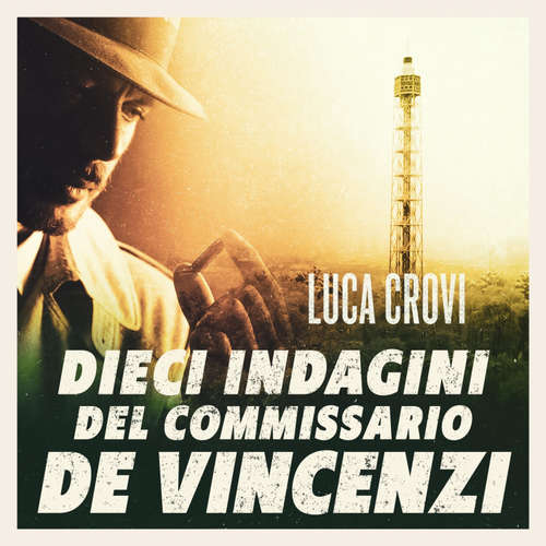 Audio libro Dieci indagini del commissario De Vincenzi - Luca Crovi - Luca Crovi