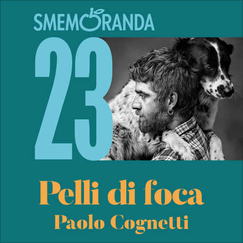 Audio libro Pelli di foca - Paolo Cognetti - Matteo Alì