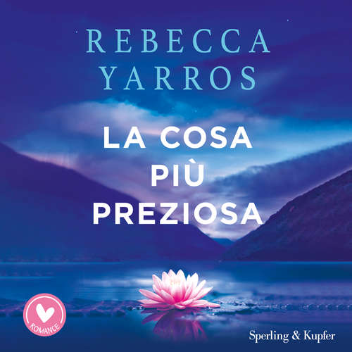 Audio libro La cosa più preziosa - Yarros Rebecca - Levato Martina