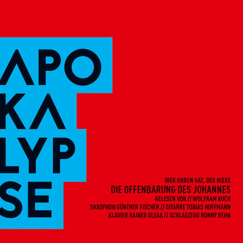 Hoerbuch Apokalypse - Die Offenbarung des Johannes - Martin Luther - Wolfram Koch