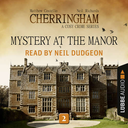 Audiobook Mystery at the Manor - Cherringham - A Cosy Crime Series: Mystery Shorts 2 - Matthew Costello - Neil Dudgeon Audiobook Mystery at the Manor - Cherringham - A Cosy Crime Series: Mystery Shorts 2 - Matthew Costello - Neil Dudgeon