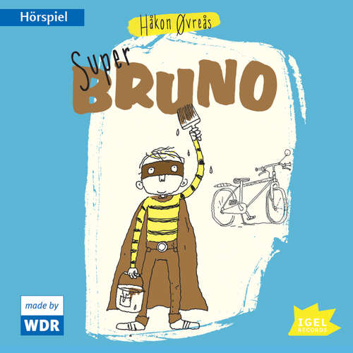 Hoerbuch Super Bruno - Håkon Øvreås - Thorben Druben Hoerbuch Super Bruno - Håkon Øvreås - Thorben Druben