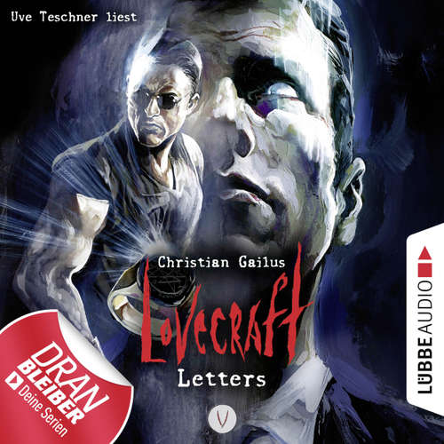 Hoerbuch Lovecraft Letters - Lovecraft Letters, Folge 5 - Christian Gailus - Uve Teschner Hoerbuch Lovecraft Letters - Lovecraft Letters, Folge 5 - Christian Gailus - Uve Teschner