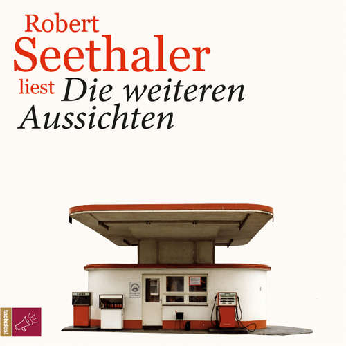 Hoerbuch Die weiteren Aussichten - Robert Seethaler - Robert Seethaler