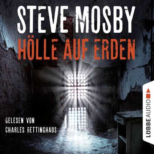 Hoerbuch Hölle auf Erden - Steve Mosby - Charles Rettinghaus Hoerbuch Hölle auf Erden - Steve Mosby - Charles Rettinghaus