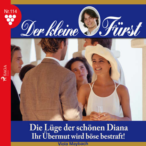 Hoerbuch Der kleine Fürst, 114: Die Lüge der schönen Diana. Ihr Übermut wird böse bestraft! - Viola Maybach - Lisa Müller Hoerbuch Der kleine Fürst, 114: Die Lüge der schönen Diana. Ihr Übermut wird böse bestraft! - Viola Maybach - Lisa Müller