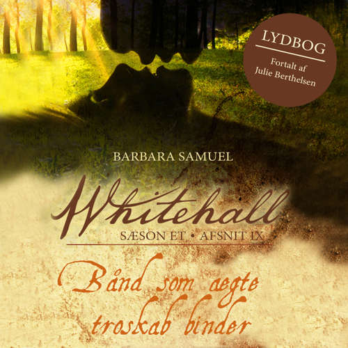Audiokniha Bånd som ægte troskab - Whitehall 9 - Barbara Samuel - Julie Berthelsen Audiokniha Bånd som ægte troskab - Whitehall 9 - Barbara Samuel - Julie Berthelsen