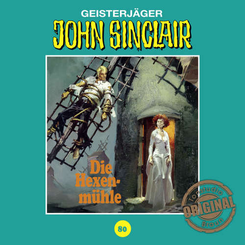 Hoerbuch John Sinclair, Tonstudio Braun, Folge 80: Die Hexenmühle. Teil 3 von 3 - Jason Dark - Diverse Hoerbuch John Sinclair, Tonstudio Braun, Folge 80: Die Hexenmühle. Teil 3 von 3 - Jason Dark - Diverse