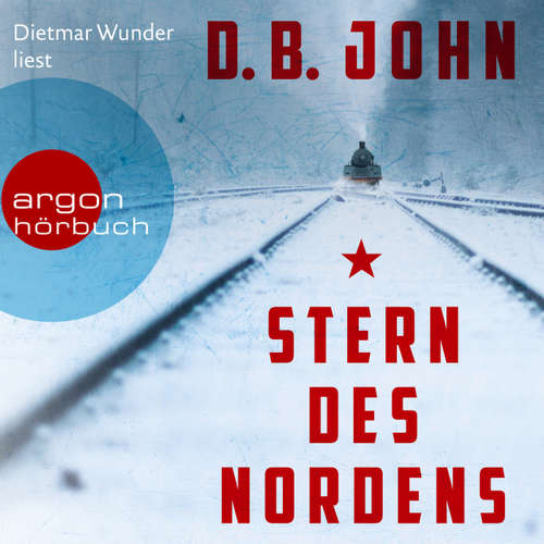 Hoerbuch Stern des Nordens (Autorisierte Lesefassung) - D.B. John - Dietmar Wunder