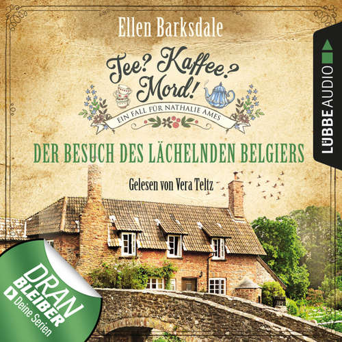 Hoerbuch Nathalie Ames ermittelt - Tee? Kaffee? Mord!, Folge 4: Der Besuch des lächelnden Belgiers - Ellen Barksdale - Vera Teltz Hoerbuch Nathalie Ames ermittelt - Tee? Kaffee? Mord!, Folge 4: Der Besuch des lächelnden Belgiers - Ellen Barksdale - Vera Teltz