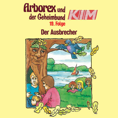 Hoerbuch Arborex und der Geheimbund KIM, Folge 19: Der Ausbrecher - Fritz Hellmann - Dieter Thomas Heck Hoerbuch Arborex und der Geheimbund KIM, Folge 19: Der Ausbrecher - Fritz Hellmann - Dieter Thomas Heck