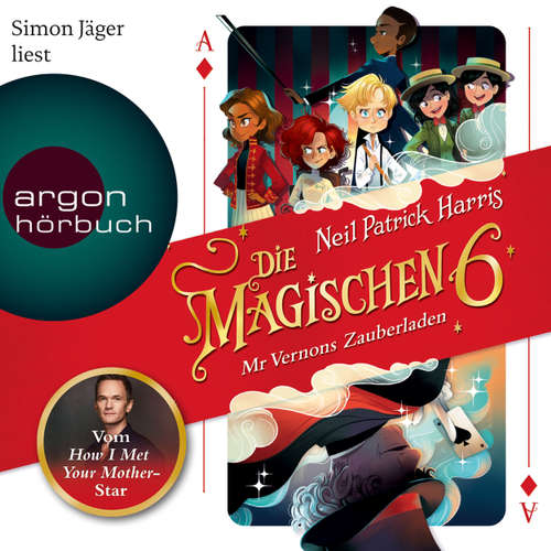 Hoerbuch Die magischen Sechs - Mr Vernons Zauberladen (Autorisierte Lesefassung) - Neil Patrick Harris - Simon Jäger Hoerbuch Die magischen Sechs - Mr Vernons Zauberladen (Autorisierte Lesefassung) - Neil Patrick Harris - Simon Jäger