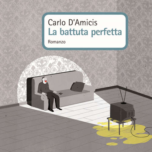 Audio libro La battuta perfetta - Carlo d'Amicis - Francesco Mei