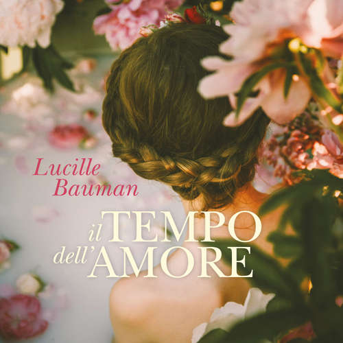 Audio libro Il tempo dell'amore - Lucille Bauman - Francesca Giorgi