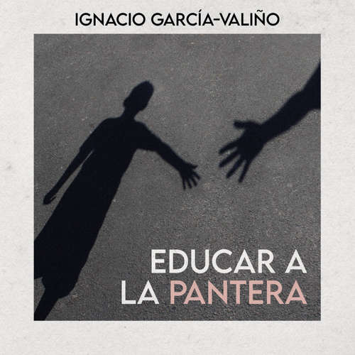 Audiolibro Educar a la pantera - Ignacio García-Valiño - José María Agulló