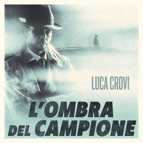 Audio libro L'ombra del campione - Luca Crovi - Luca Crovi