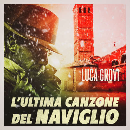 Audio libro L'ultima canzone del naviglio - Luca Crovi - Luca Crovi