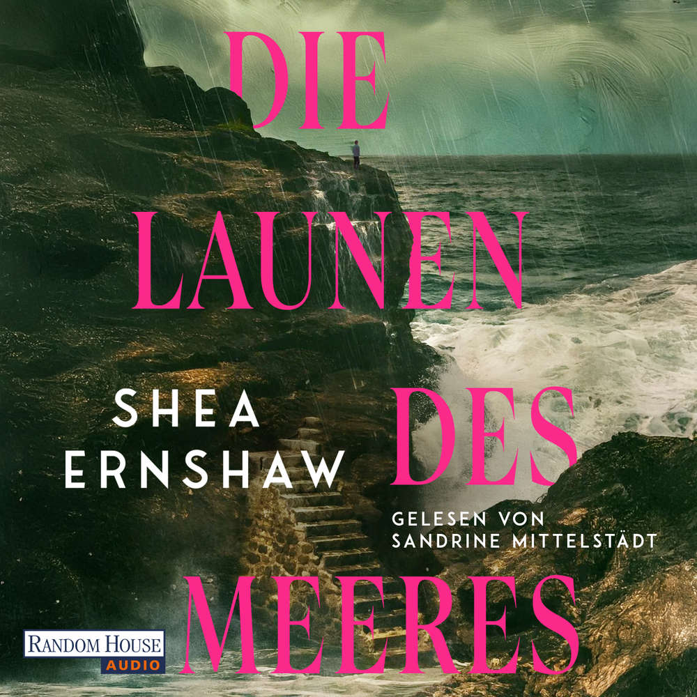Hoerbuch Die Launen des Meeres - Shea Ernshaw - Sandrine Mittelstädt