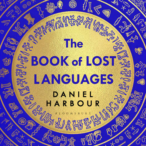 Audiobook The Book of Lost Languages - Daniel Harbour - Daniel Harbour