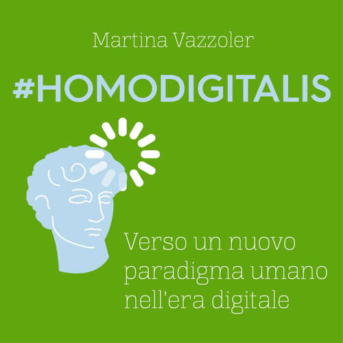 Audio libro Homodigitalis - Martina Vazzoler - Claudia Coccia Cassani