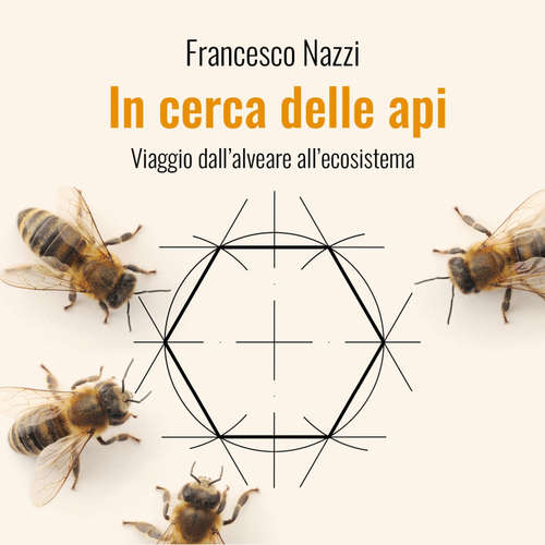 Audio libro In cerca delle api - Francesco Nazzi - Federico Maggiore