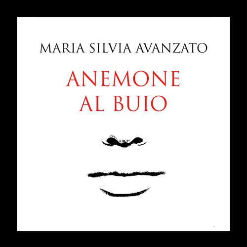 Audio libro Anemone al buio - Maria Silvia Avanzato - Cecilia Broggini
