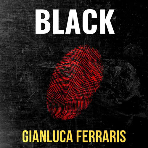 Audio libro Black - Gianluca Ferraris - Mattia Bressan