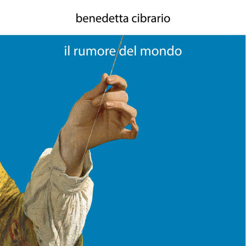 Audio libro Il rumore del mondo - Benedetta Cibrario - Luisa Ziliotto
