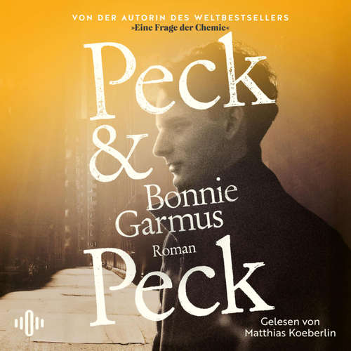 Hoerbuch Peck & Peck - Bonnie Garmus - Matthias Koeberlin