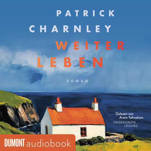 Hoerbuch Weiterleben - Patrick Charnley - Aram Tafreshian