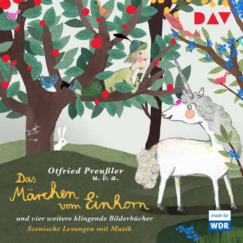 Hoerbuch Das Märchen vom Einhorn und vier weitere klingende Bilderbücher - Otfried Preußler - Claus-Dieter Clausnitzer Hoerbuch Das Märchen vom Einhorn und vier weitere klingende Bilderbücher - Otfried Preußler - Claus-Dieter Clausnitzer