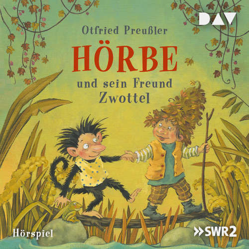 Hoerbuch Hörbe und sein Freund Zwottel - Otfried Preußler - Nico Holonics Hoerbuch Hörbe und sein Freund Zwottel - Otfried Preußler - Nico Holonics
