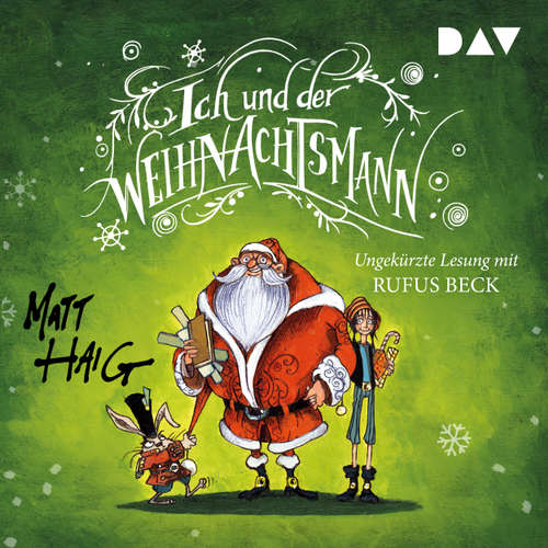 Hoerbuch Ich und der Weihnachtsmann - Matt Haig - Rufus Beck Hoerbuch Ich und der Weihnachtsmann - Matt Haig - Rufus Beck
